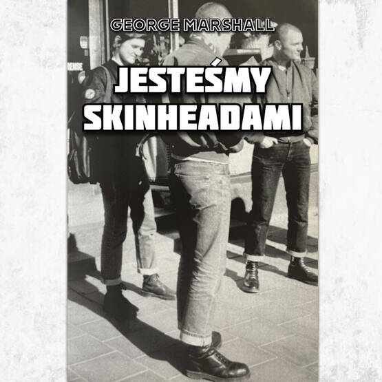 Jesteśmy Skinheadami