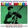 The Rumbling Guitar Sound Of Link Wray - 36 Influential Guitar Classics (2CD)